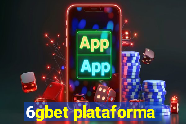 6gbet plataforma